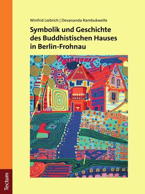 cover image of Symbolik und Geschichte des Buddhistischen Hauses in Berlin-Frohnau